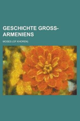 Cover of Geschichte Gross-Armeniens