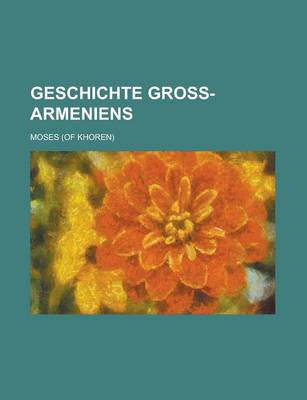 Book cover for Geschichte Gross-Armeniens