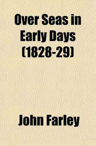 Cover of Over Seas in Early Days (1828-29)