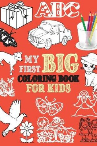 Cover of My First Big Coloring book for kids.