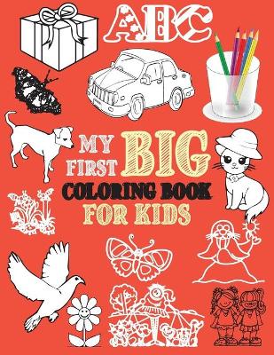 Book cover for My First Big Coloring book for kids.