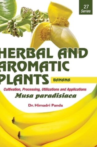 Cover of HERBAL AND AROMATIC PLANTS - 27. Musa paradisiaca (Banana)