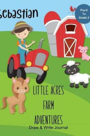 Cover of Sebastian Little Acres Farm Adventures