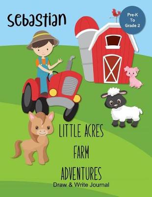 Book cover for Sebastian Little Acres Farm Adventures