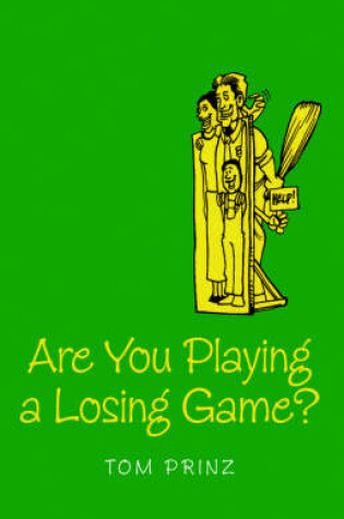 Cover of Are You Playing a Losing Game?