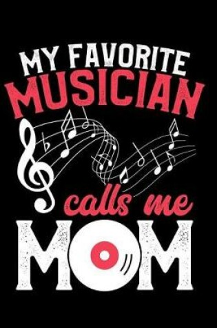 Cover of My Favorite Musician Calls Me Mom