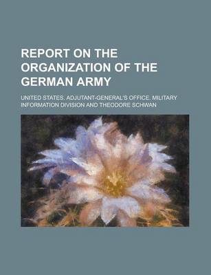 Book cover for Report on the Organization of the German Army