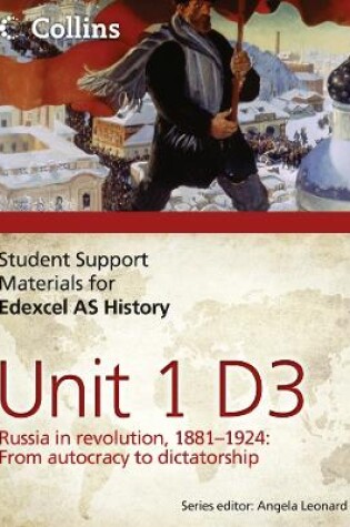 Cover of Edexcel AS Unit 1 Option D3: Russia in Revolution, 1881- 1924