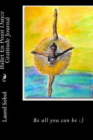 Cover of Ballet En Point Dance Gratitude Journal