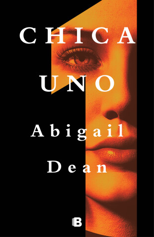Book cover for Chica uno / Girl A