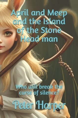 Cover of April and Meep and the Island of the Stone Head man