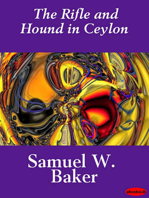 Book cover for The Rifle and Hound in Ceylon