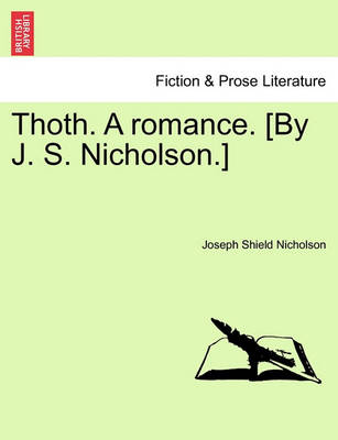 Book cover for Thoth. a Romance. [By J. S. Nicholson.]