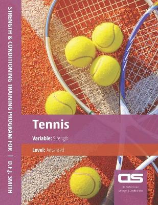 Book cover for DS Performance - Strength & Conditioning Training Program for Tennis, Strength, Advanced