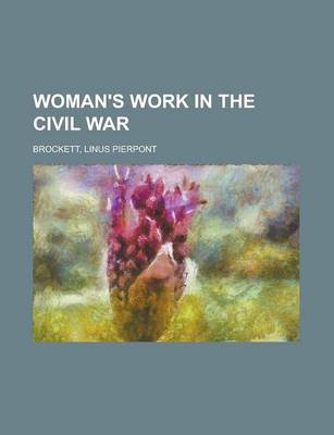 Cover of Woman's Work in the Civil War