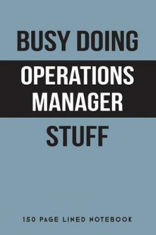 Cover of Busy Doing Operations Manager Stuff