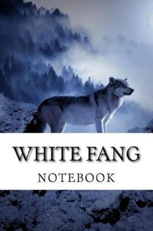 Cover of "White Fang" Notebook