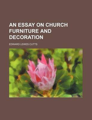 Book cover for An Essay on Church Furniture and Decoration