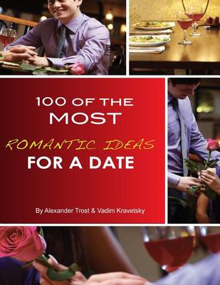 Book cover for 100 of the Most Romantic Ideas for a Date