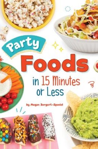 Cover of Party Foods in 15 Minutes or Less