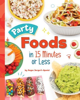 Book cover for Party Foods in 15 Minutes or Less