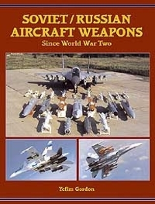 Book cover for Soviet/Russian Aircraft Weapons Since World War Two