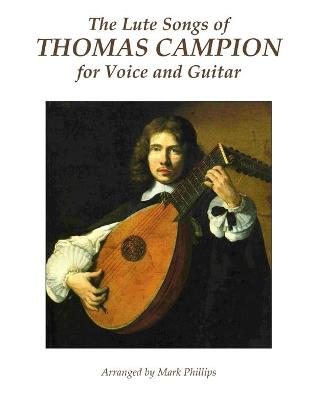 Book cover for The Lute Songs of Thomas Campion for Voice and Guitar