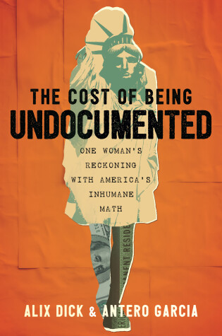 Cover of The Cost of Being Undocumented