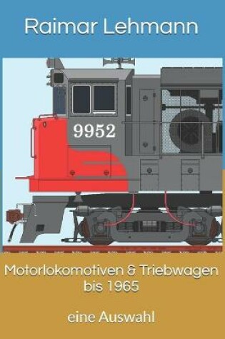 Cover of Motorlokomotiven & Triebwagen bis 1965