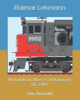 Book cover for Motorlokomotiven & Triebwagen bis 1965