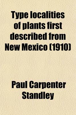 Book cover for Type Localities of Plants First Described from New Mexico; A Bibliography of New Mexico Botany