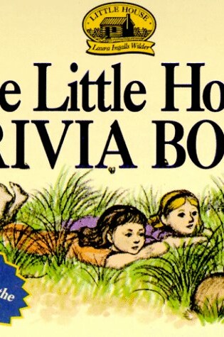 Cover of The Little House Trivia Book