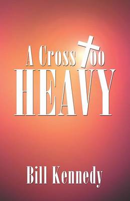 Book cover for A Cross Too Heavy