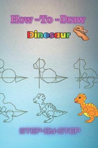 Cover of How To Draw Dinosaur