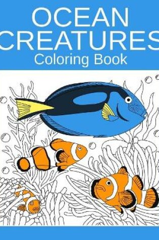 Cover of Ocean Creatures Coloring Book