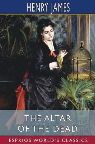 Cover of The Altar of the Dead (Esprios Classics)