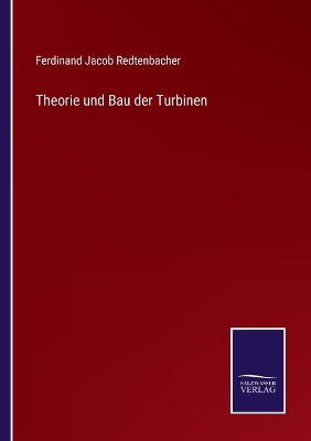 Book cover for Theorie und Bau der Turbinen
