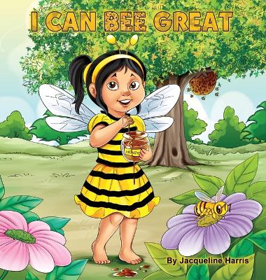 Book cover for I Can Bee Great