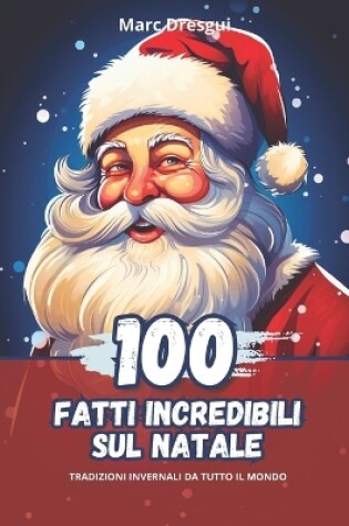 Cover of 100 Fatti Incredibili Sul Natale