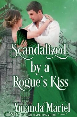 Cover of Scandalized by a Rogue's Kiss