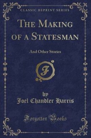 Cover of The Making of a Statesman