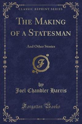 Book cover for The Making of a Statesman