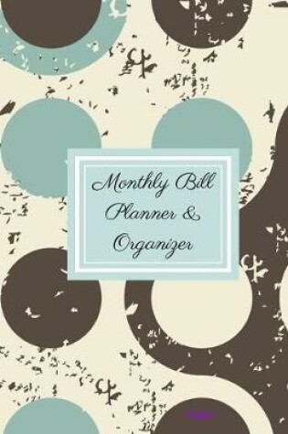 Cover of Monthly Bill Planner and Organizer- Foxglove