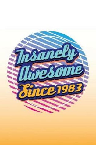 Cover of Insanely Awesome Since 1983