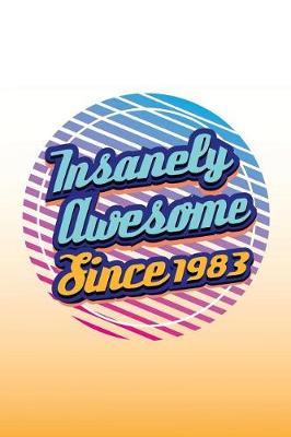 Book cover for Insanely Awesome Since 1983