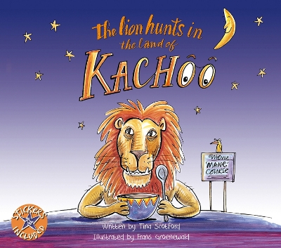 Cover of The lion hunts in the land of Kachoo