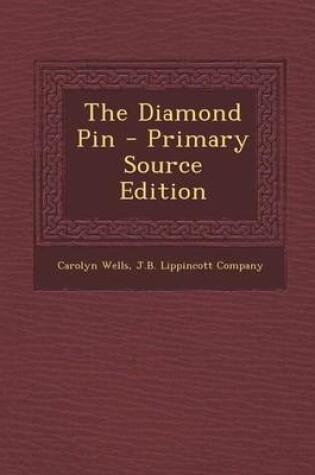 Cover of The Diamond Pin - Primary Source Edition
