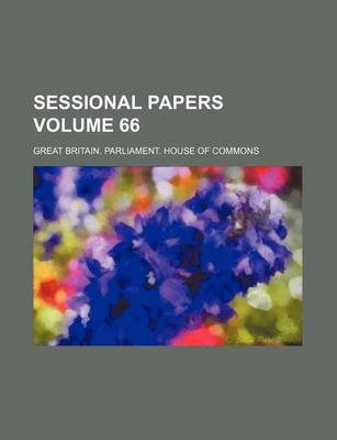 Book cover for Sessional Papers Volume 66