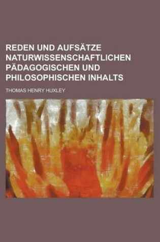 Cover of Reden Und Aufsatze Naturwissenschaftlichen Padagogischen Und Philosophischen Inhalts