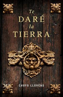 Book cover for Te Dare la Tierra